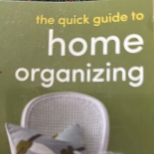 The Quick Guide to Home Organizing Book